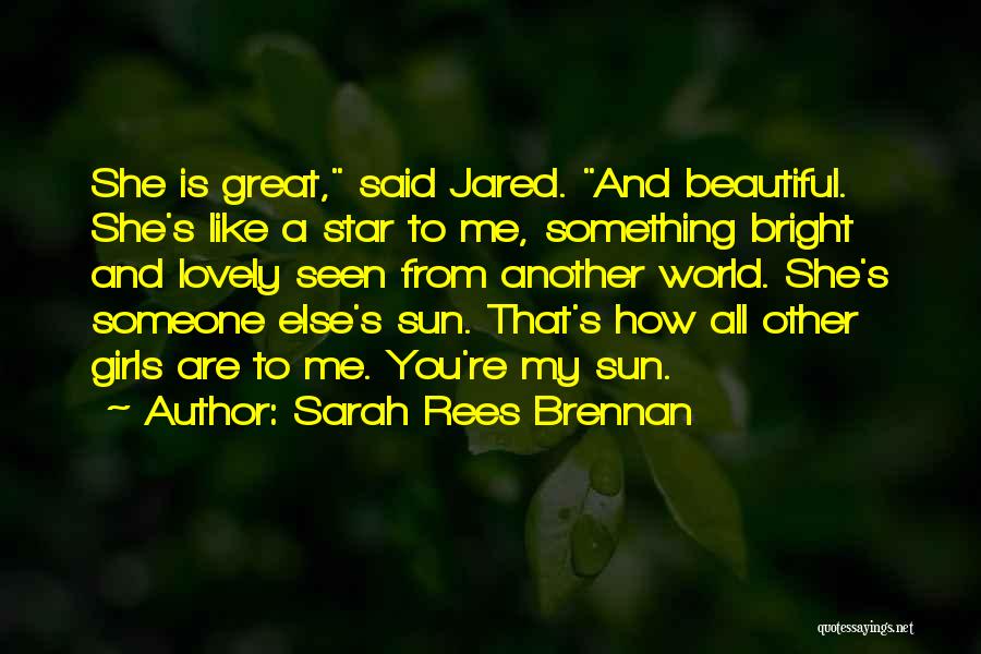 World Star Quotes By Sarah Rees Brennan