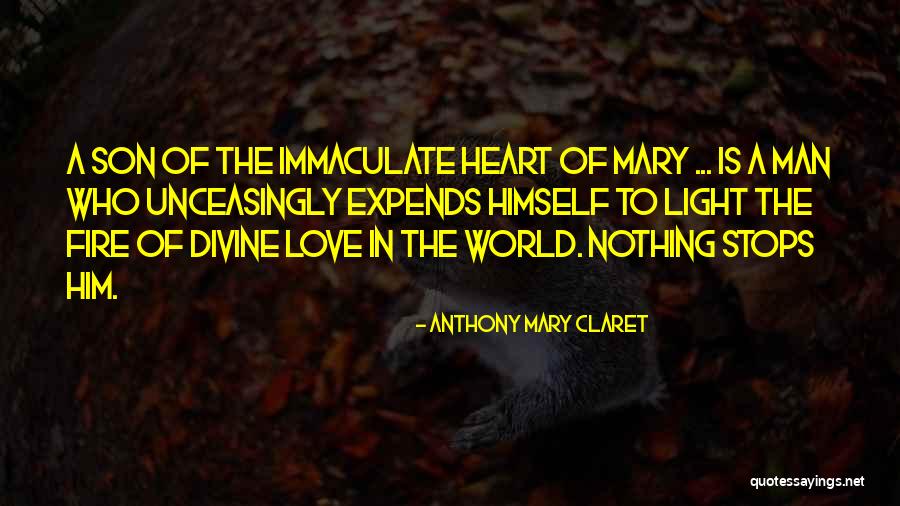 World Stops Quotes By Anthony Mary Claret World Stops Quotes By Anthony Mary Claret