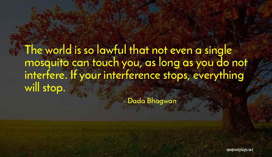 World Stops Quotes By Dada Bhagwan World Stops Quotes By Dada Bhagwan