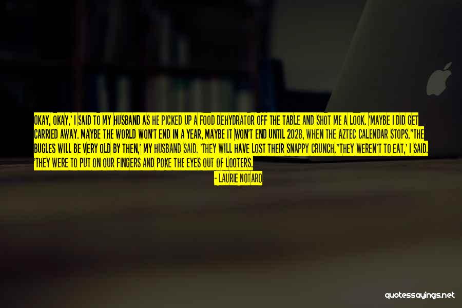 World Stops Quotes By Laurie Notaro World Stops Quotes By Laurie Notaro