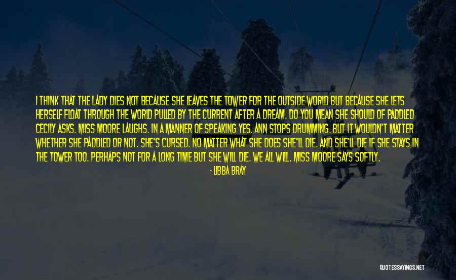 World Stops Quotes By Libba Bray World Stops Quotes By Libba Bray