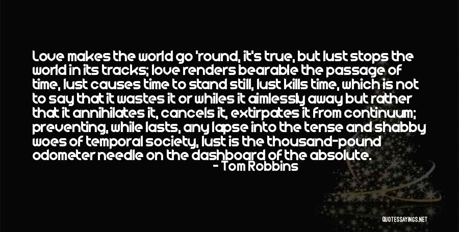 World Stops Quotes By Tom Robbins World Stops Quotes By Tom Robbins