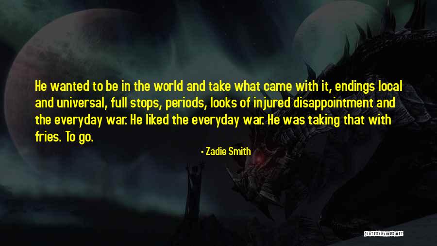World Stops Quotes By Zadie Smith World Stops Quotes By Zadie Smith