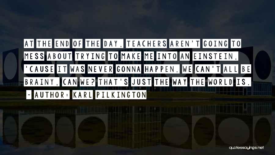 World Teachers Day Quotes By Karl Pilkington