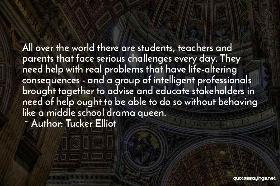 World Teachers Day Quotes By Tucker Elliot