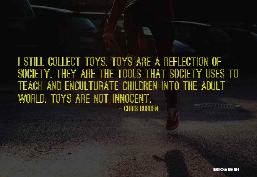 World That Uses Quotes By Chris Burden World That Uses Quotes By Chris Burden