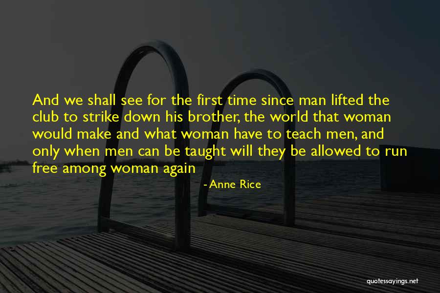 World The Club Quotes By Anne Rice World The Club Quotes By Anne Rice