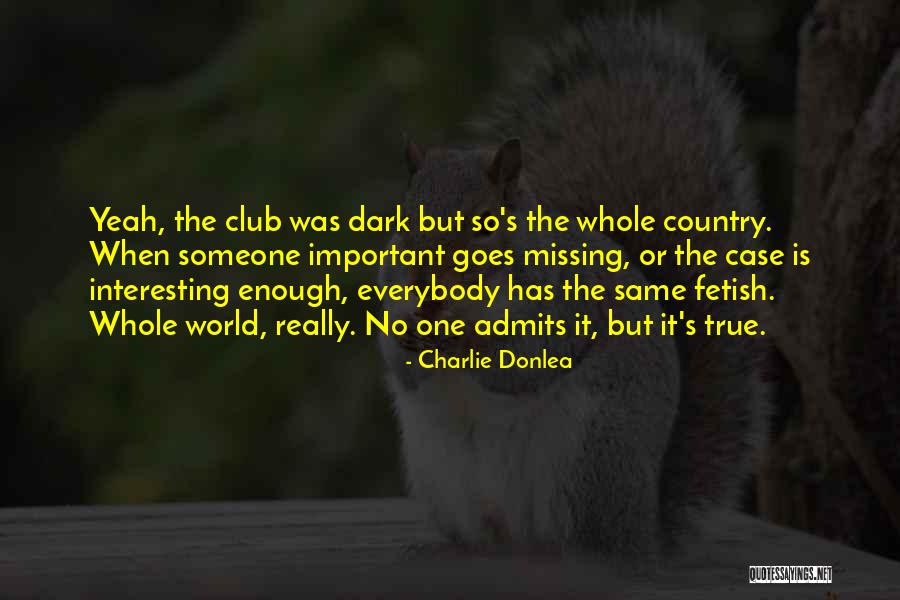 World The Club Quotes By Charlie Donlea World The Club Quotes By Charlie Donlea