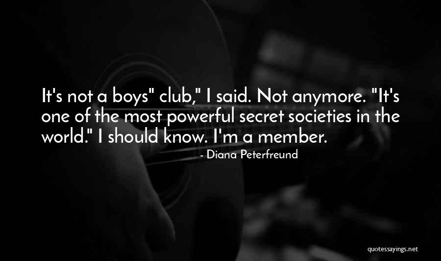 World The Club Quotes By Diana Peterfreund World The Club Quotes By Diana Peterfreund