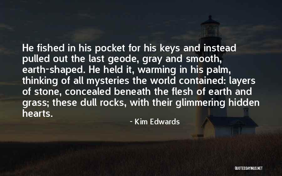World The Flesh Quotes By Kim Edwards World The Flesh Quotes By Kim Edwards