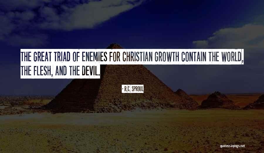 World The Flesh Quotes By R.C. Sproul World The Flesh Quotes By R.C. Sproul