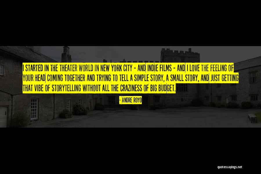 World Theater Quotes By Andre Royo World Theater Quotes By Andre Royo