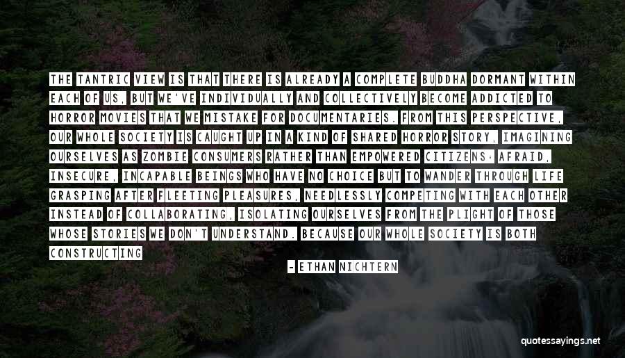 World Theater Quotes By Ethan Nichtern World Theater Quotes By Ethan Nichtern