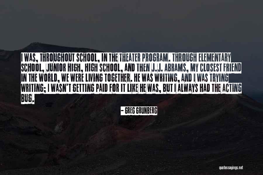 World Theater Quotes By Greg Grunberg World Theater Quotes By Greg Grunberg