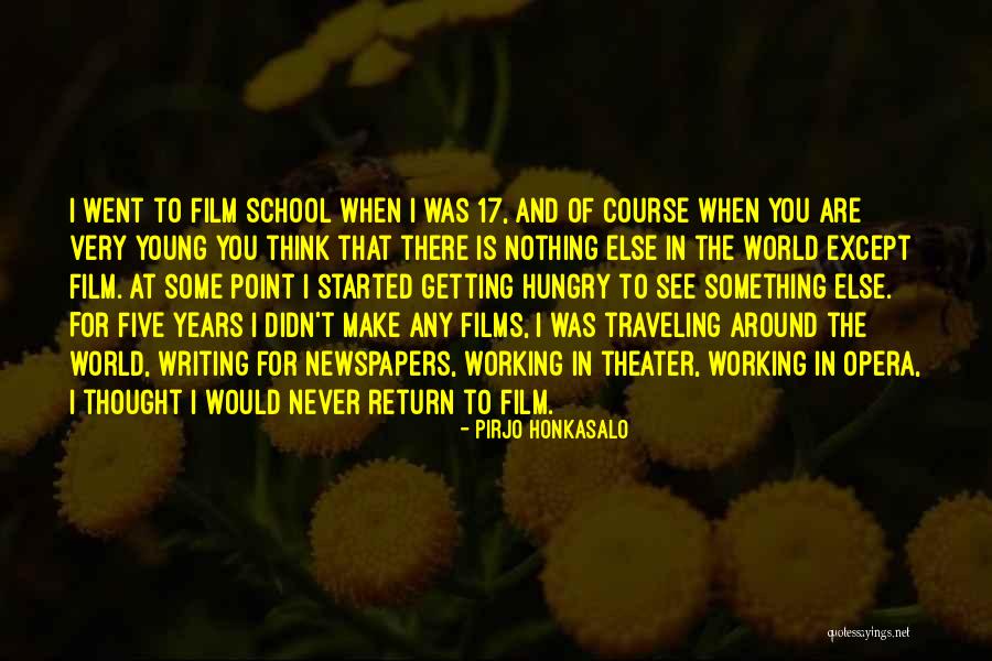 World Theater Quotes By Pirjo Honkasalo World Theater Quotes By Pirjo Honkasalo