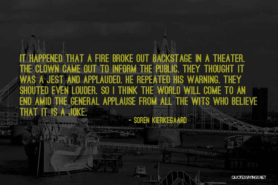 World Theater Quotes By Soren Kierkegaard World Theater Quotes By Soren Kierkegaard