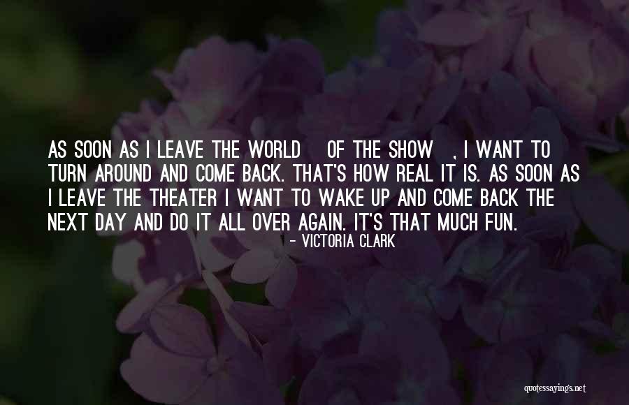 World Theater Quotes By Victoria Clark World Theater Quotes By Victoria Clark