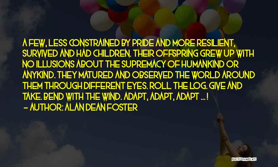 World Through Children's Eyes Quotes By Alan Dean Foster