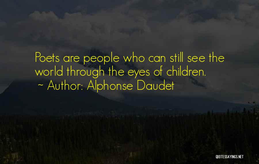 World Through Children's Eyes Quotes By Alphonse Daudet