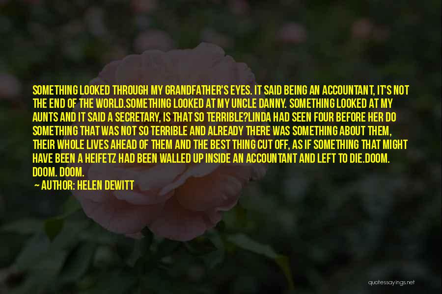 World Through My Eyes Quotes By Helen DeWitt