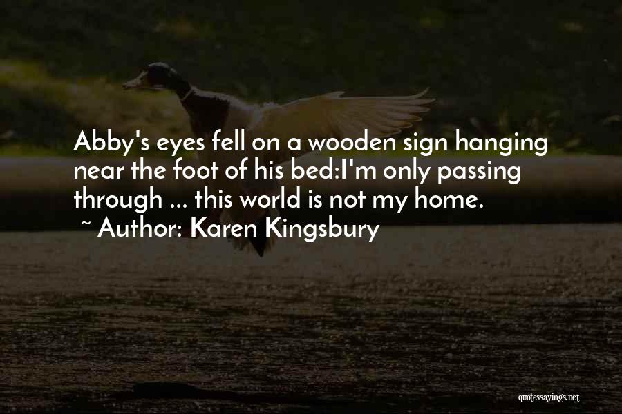 World Through My Eyes Quotes By Karen Kingsbury