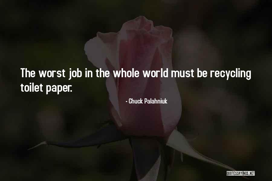 World Toilet Quotes By Chuck Palahniuk World Toilet Quotes By Chuck Palahniuk