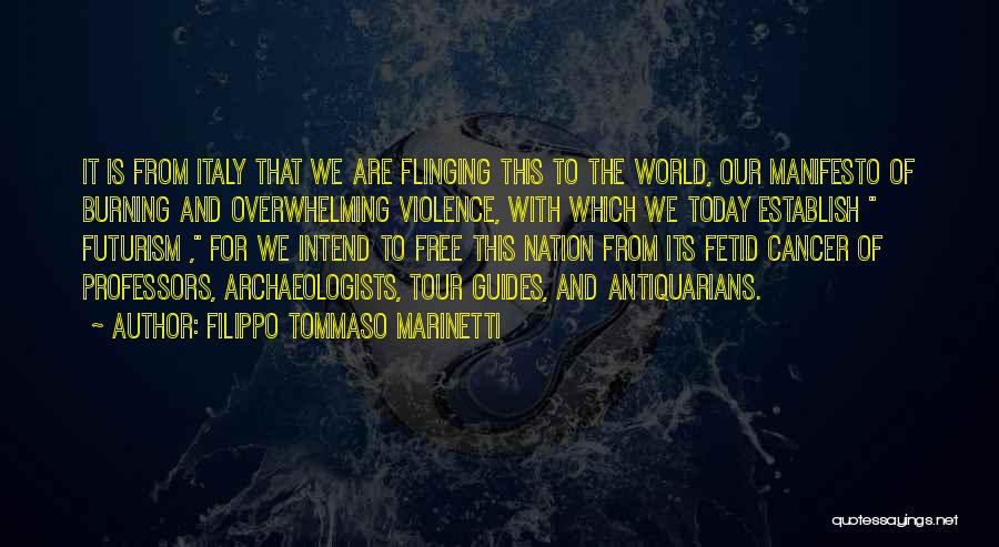 World Tour Quotes By Filippo Tommaso Marinetti