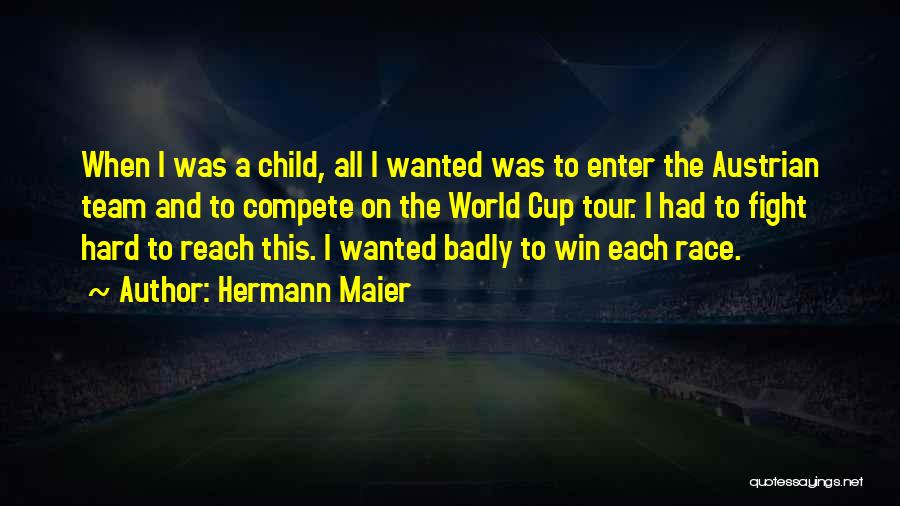 World Tour Quotes By Hermann Maier