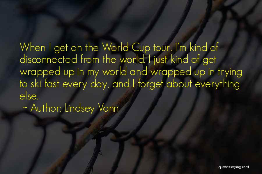 World Tour Quotes By Lindsey Vonn