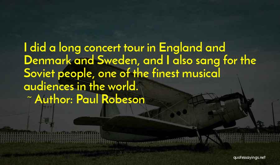 World Tour Quotes By Paul Robeson