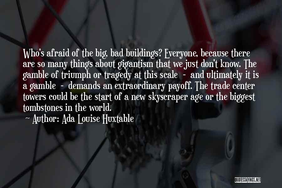 World Trade Center Quotes By Ada Louise Huxtable