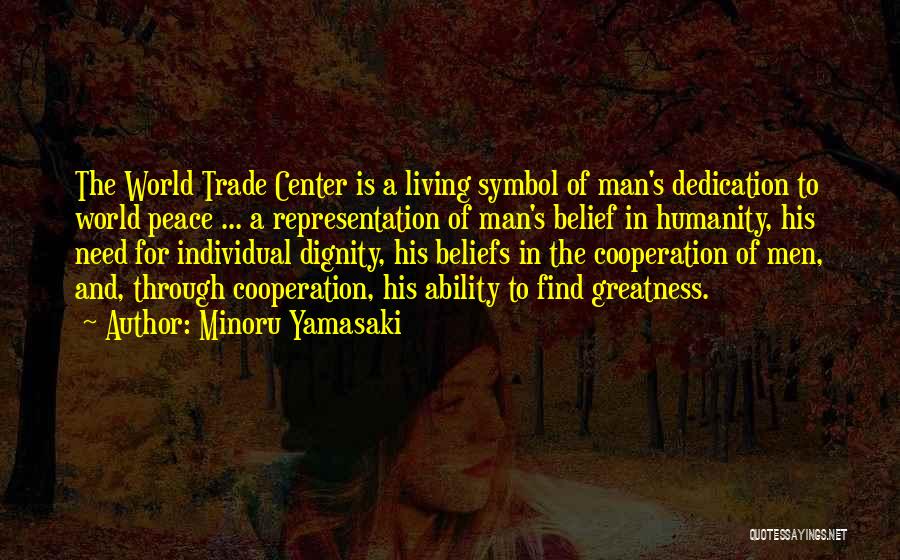 World Trade Center Quotes By Minoru Yamasaki