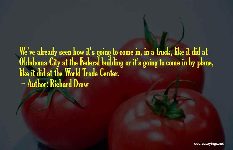 World Trade Center Quotes By Richard Drew