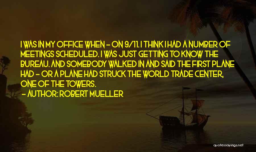 World Trade Center Quotes By Robert Mueller