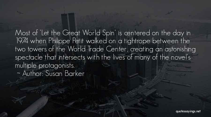 World Trade Center Quotes By Susan Barker