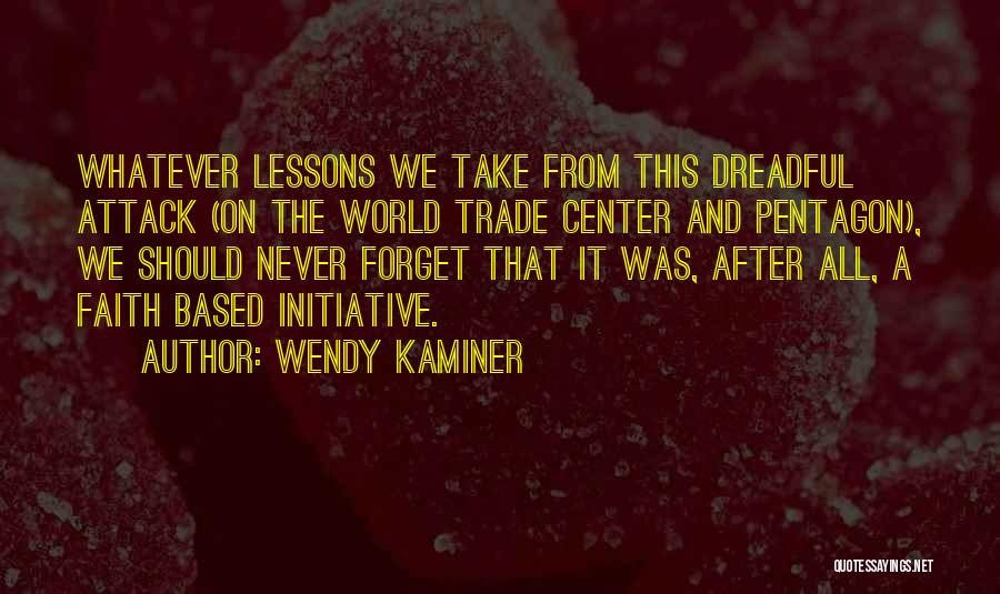 World Trade Center Quotes By Wendy Kaminer