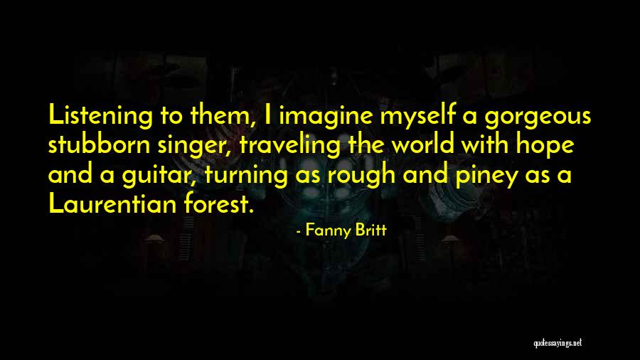 World Traveling Quotes By Fanny Britt World Traveling Quotes By Fanny Britt