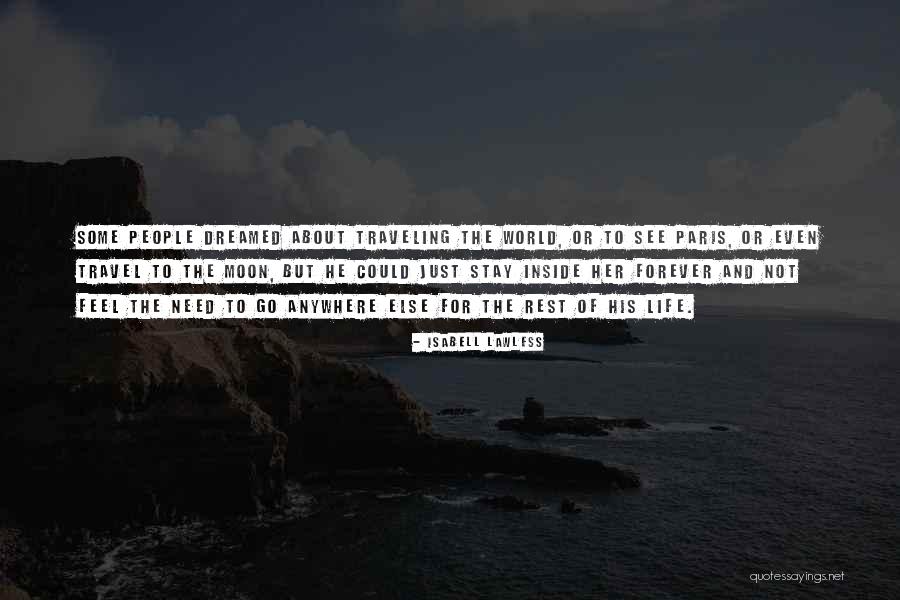 World Traveling Quotes By Isabell Lawless World Traveling Quotes By Isabell Lawless