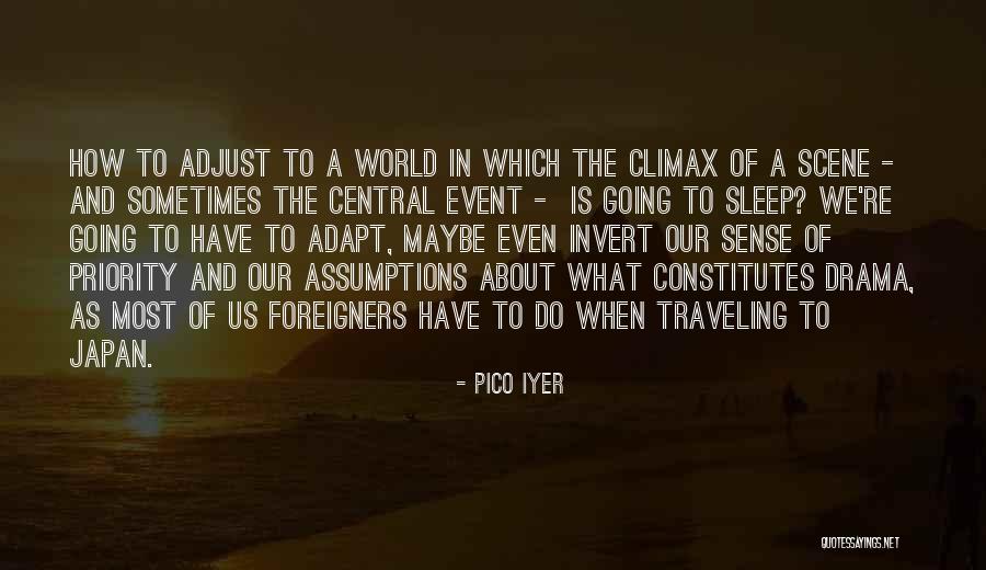 World Traveling Quotes By Pico Iyer World Traveling Quotes By Pico Iyer