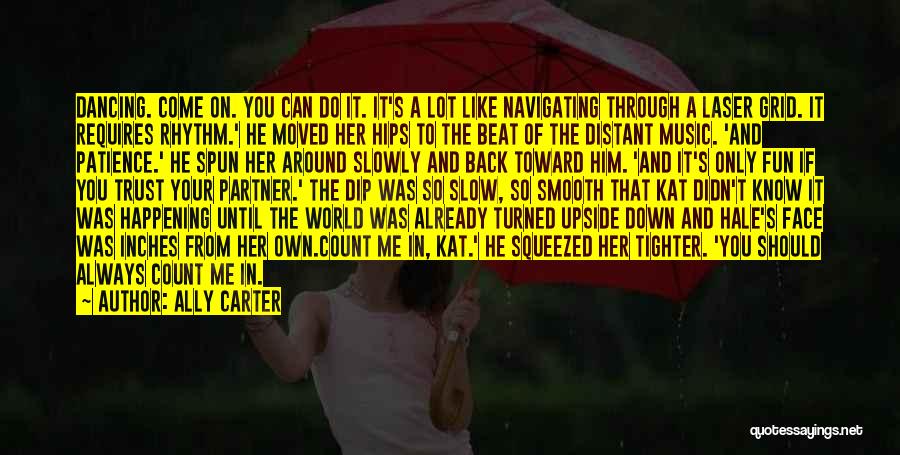 World Turned Upside Down Quotes By Ally Carter World Turned Upside Down Quotes By Ally Carter