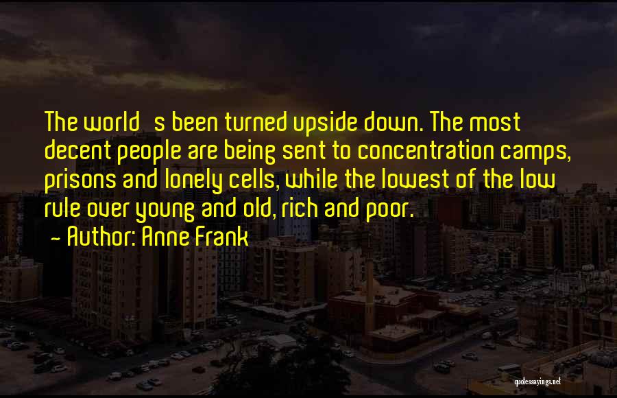 World Turned Upside Down Quotes By Anne Frank