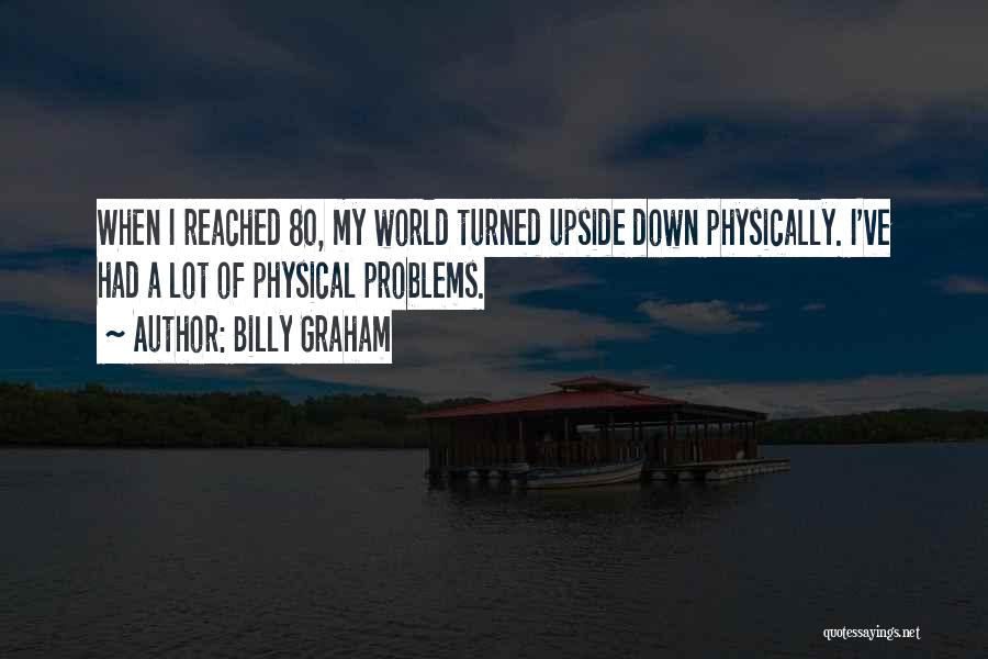 World Turned Upside Down Quotes By Billy Graham