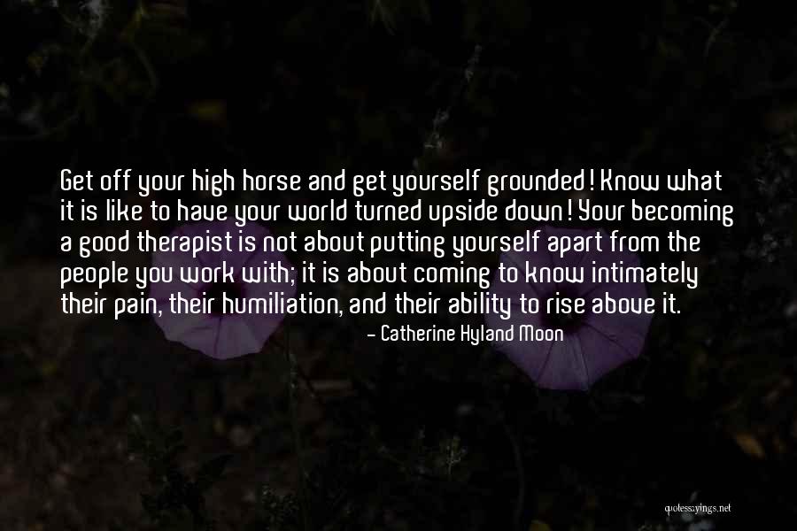 World Turned Upside Down Quotes By Catherine Hyland Moon