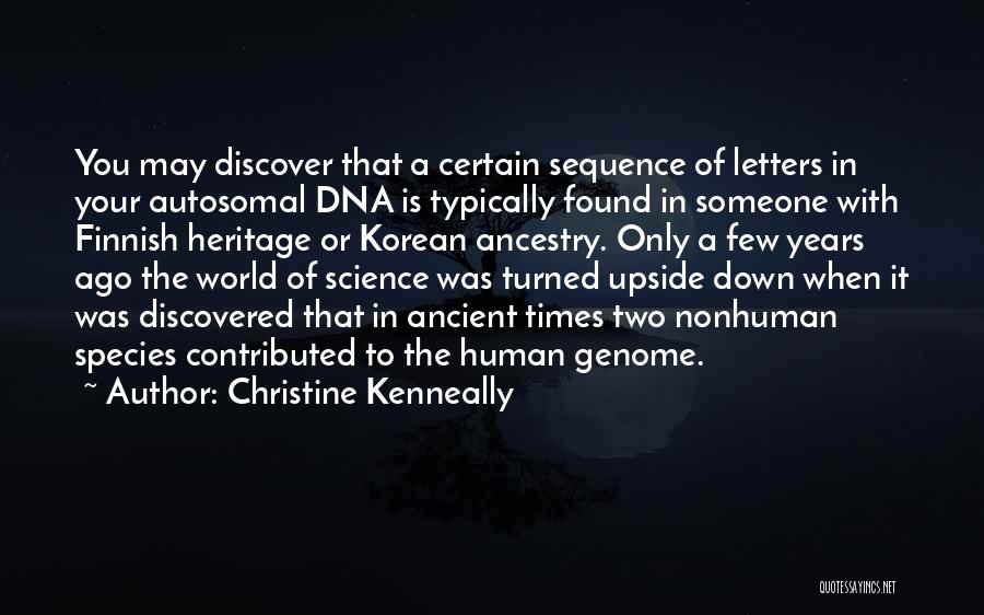 World Turned Upside Down Quotes By Christine Kenneally World Turned Upside Down Quotes By Christine Kenneally