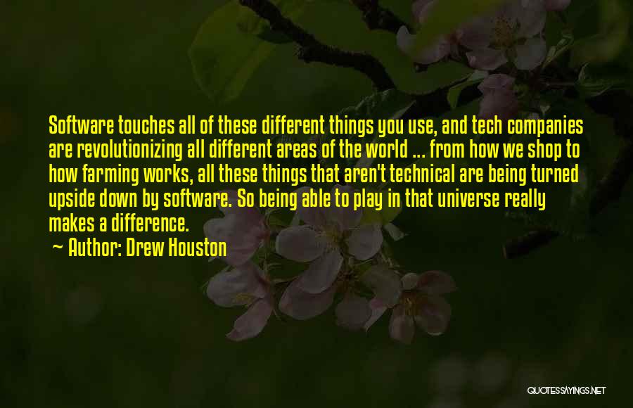 World Turned Upside Down Quotes By Drew Houston