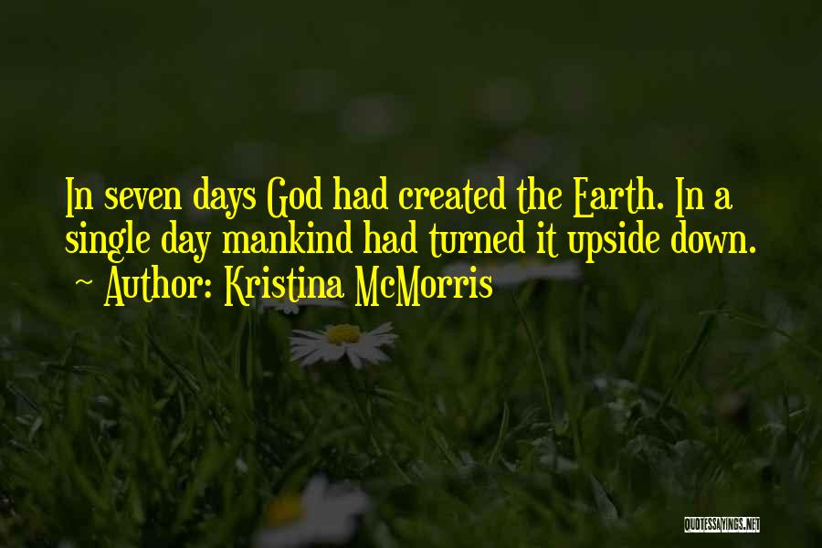 World Turned Upside Down Quotes By Kristina McMorris