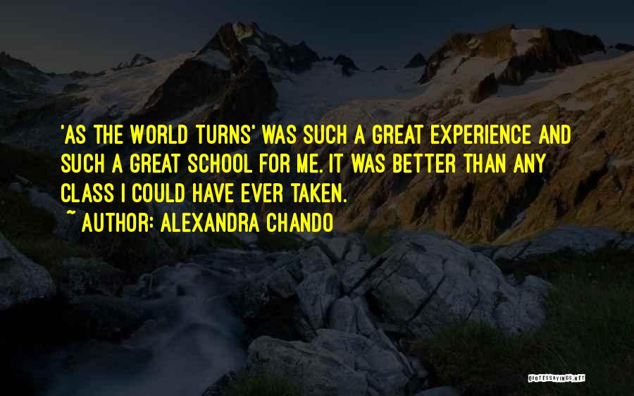 World Turns Quotes By Alexandra Chando