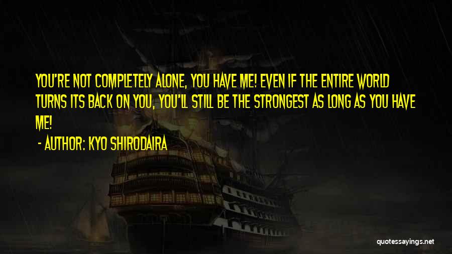 World Turns Quotes By Kyo Shirodaira