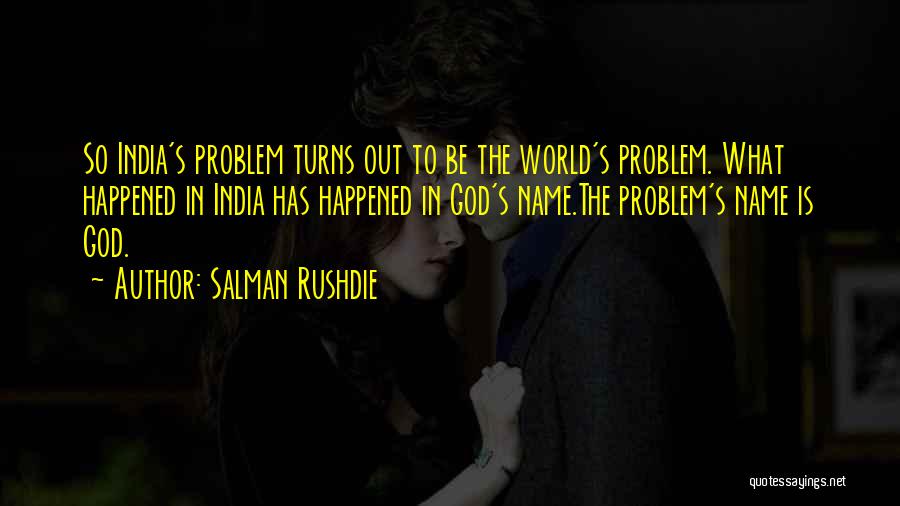 World Turns Quotes By Salman Rushdie