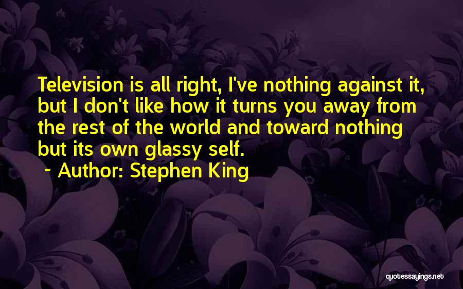 World Turns Quotes By Stephen King